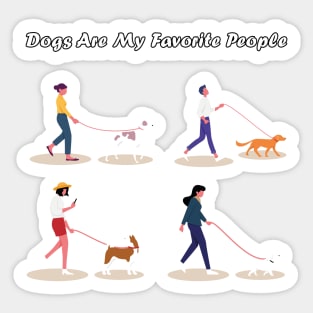 dogs are my favorite people, cute dogs Sticker